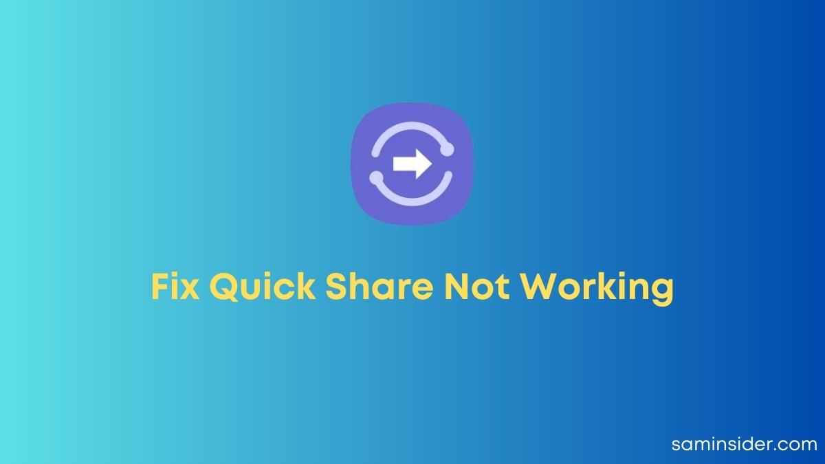Fix Quick Share Not Working samsung