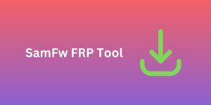 SamFw FRP Tool Latest Version: How to Download?
