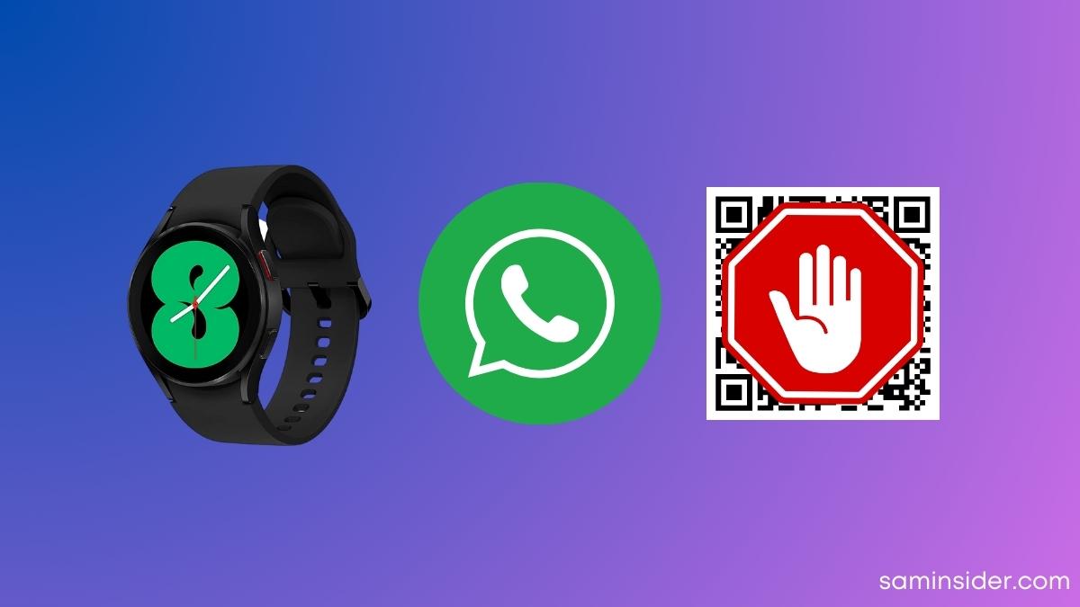 WhatsApp QR Not Appearing Galaxy Watch 4-5