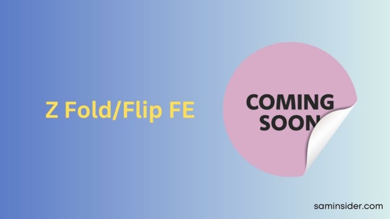 Z Fold Flip FE models soon
