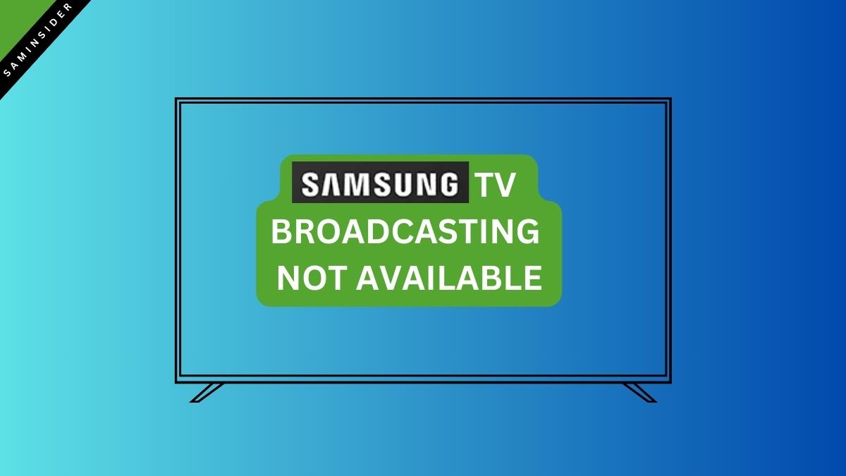 Samsung TV Broadcasting Not Available