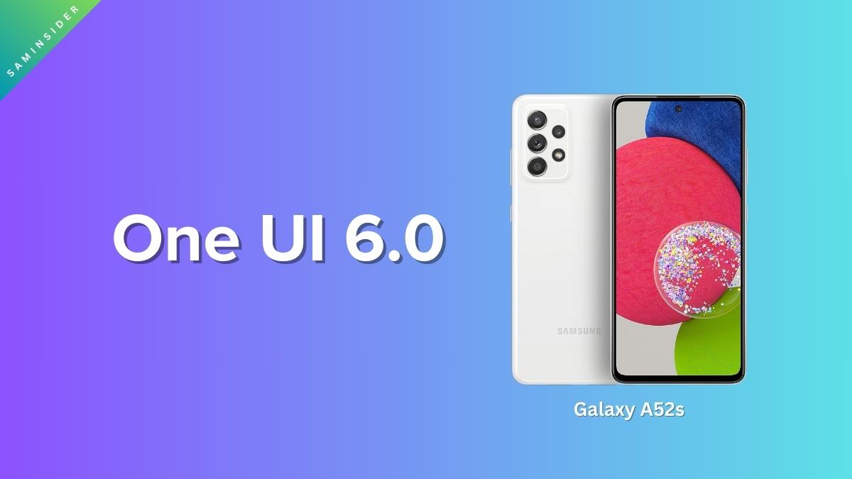 Stable One UI 6.0 on the way for Galaxy A52s users