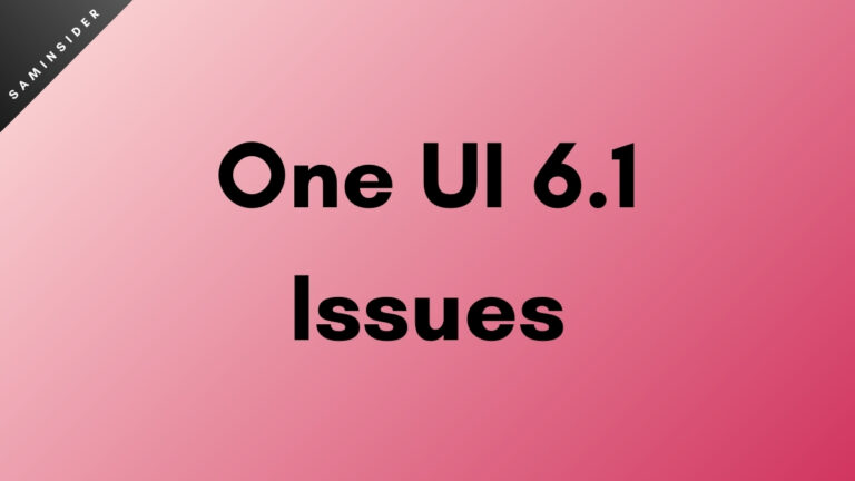 One UI 6.1 Update Issues