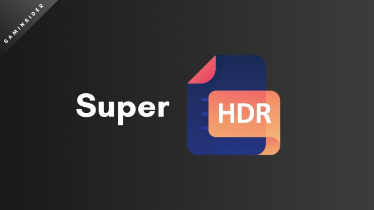 Super HDR Older Galaxy Phones One UI 6.1