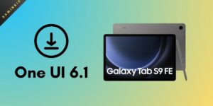 Galaxy Tab S9 FE and S9 FE+ receive One UI 6.1 Update
