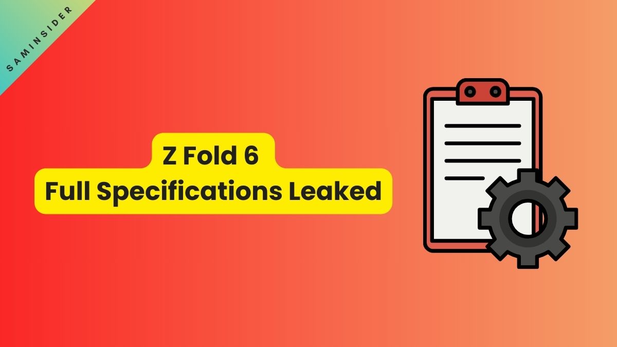 Z Fold 6 Full Specifications leaked